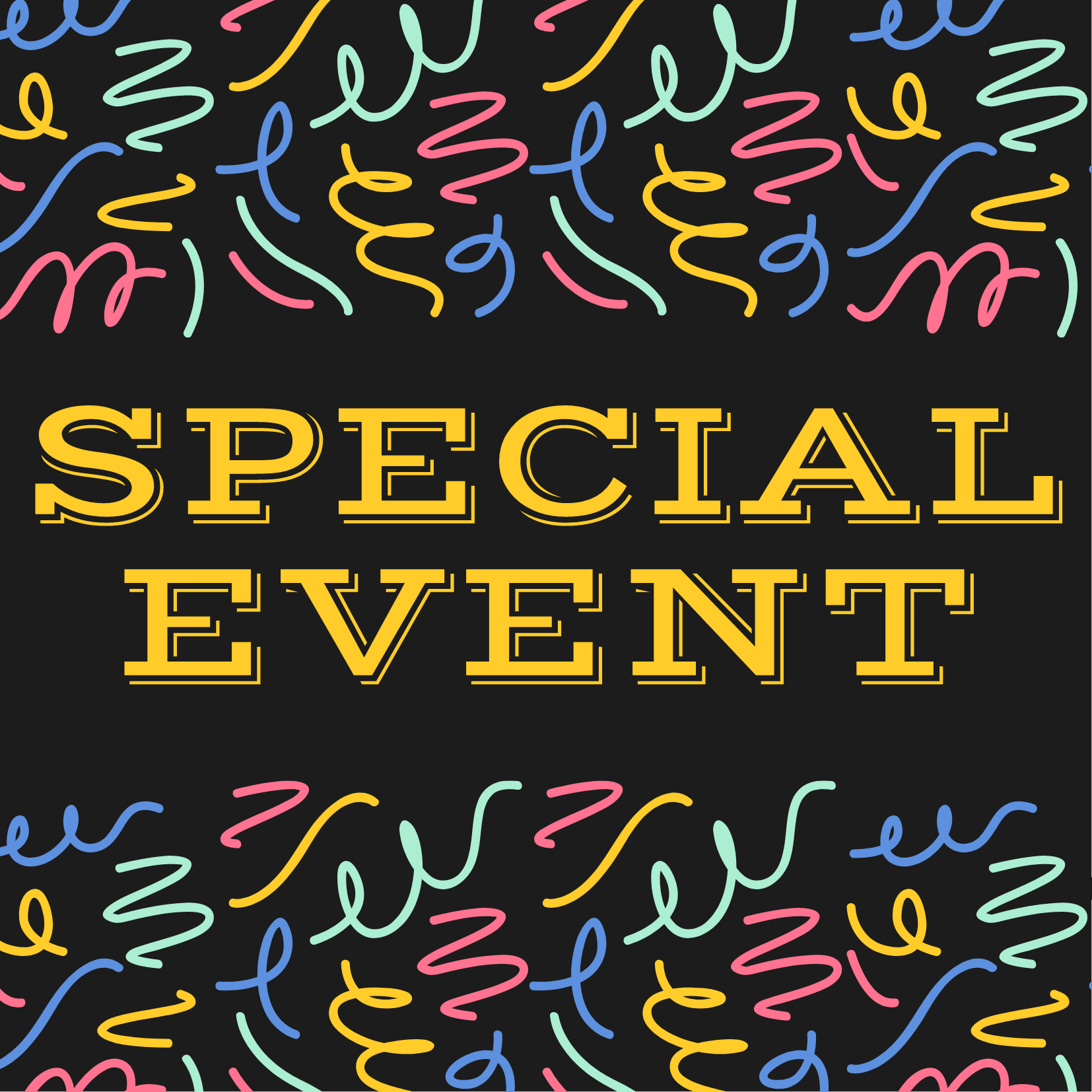 Graphic reading "Special Event" on black background filled with colorful confetti shapes