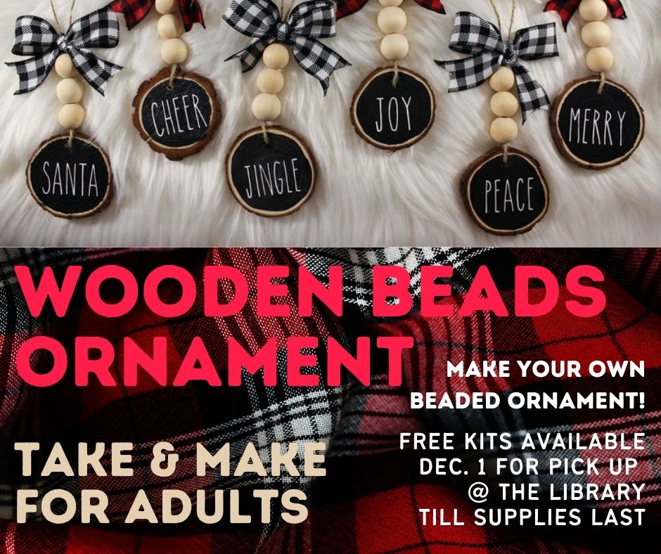 Wooden Beads Ornament Take & Makes available at circulation desk beginning December 1.