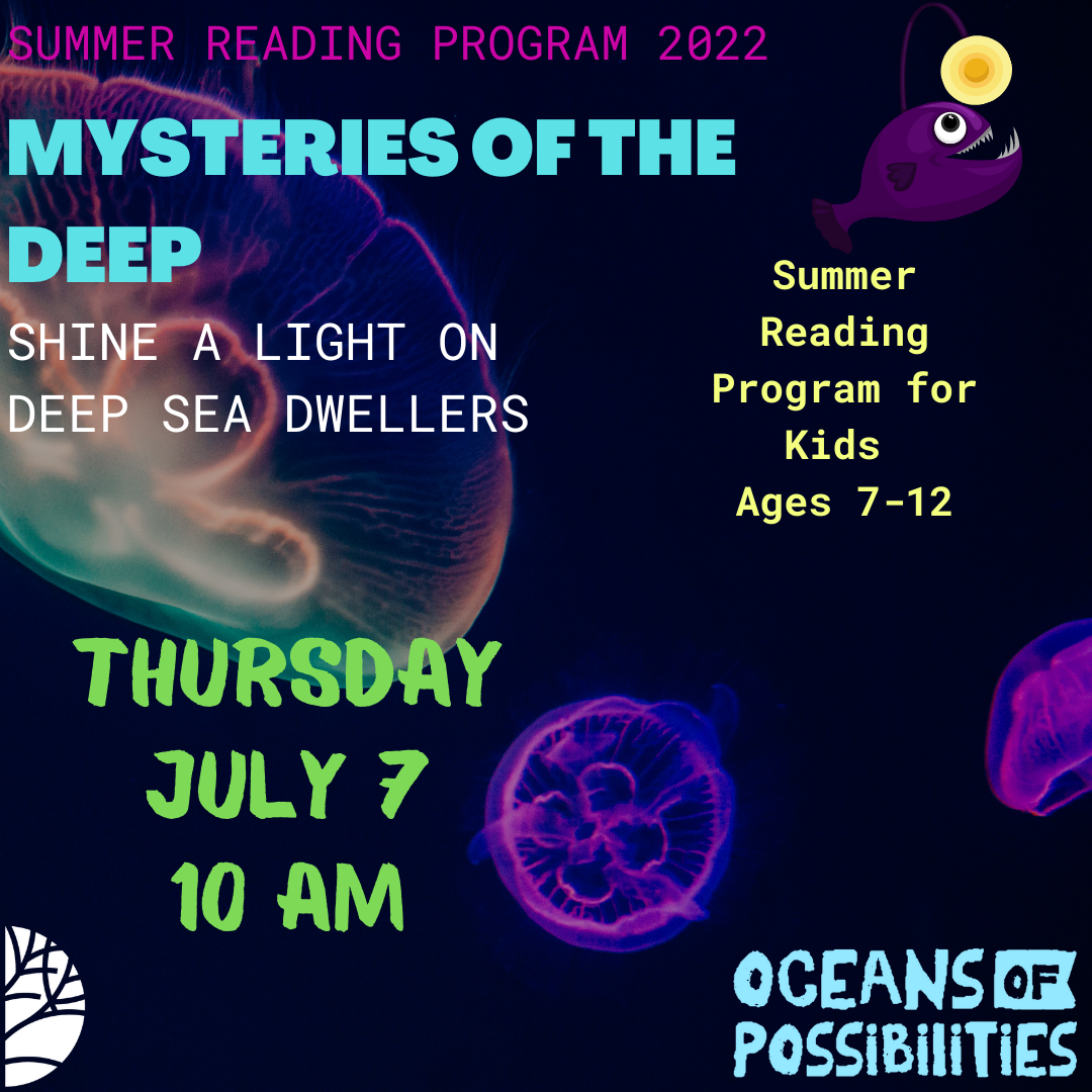 Summer Reading Mysteries of the Deep Program July 7 @ 10 AM Ages 7-12