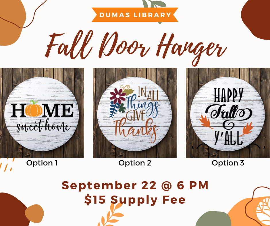 Dumas Library Fall Door Hanger with 3 Options September 22 at 6 PM