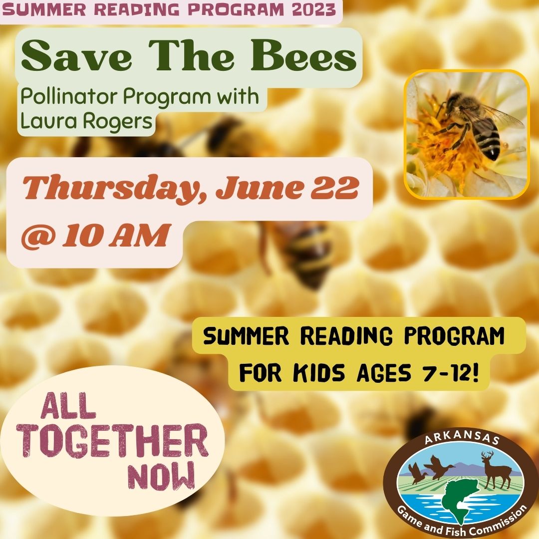 Save the Bees pollinator program with AGFC for Summer Reading ages 7-12 with a honeycomb background.