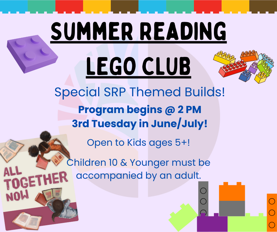 Summer Reading Lego Club announcement with the All Together Now teen poster and lego bricks