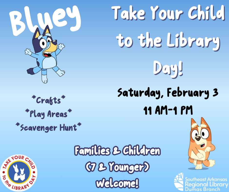 Take Your Child to the Library Day Program on Saturday, February 3, from 11 am to 1 pm. Families and children 7 years old and younger are welcome. Includes crafts, play areas, and scavenger hunt.