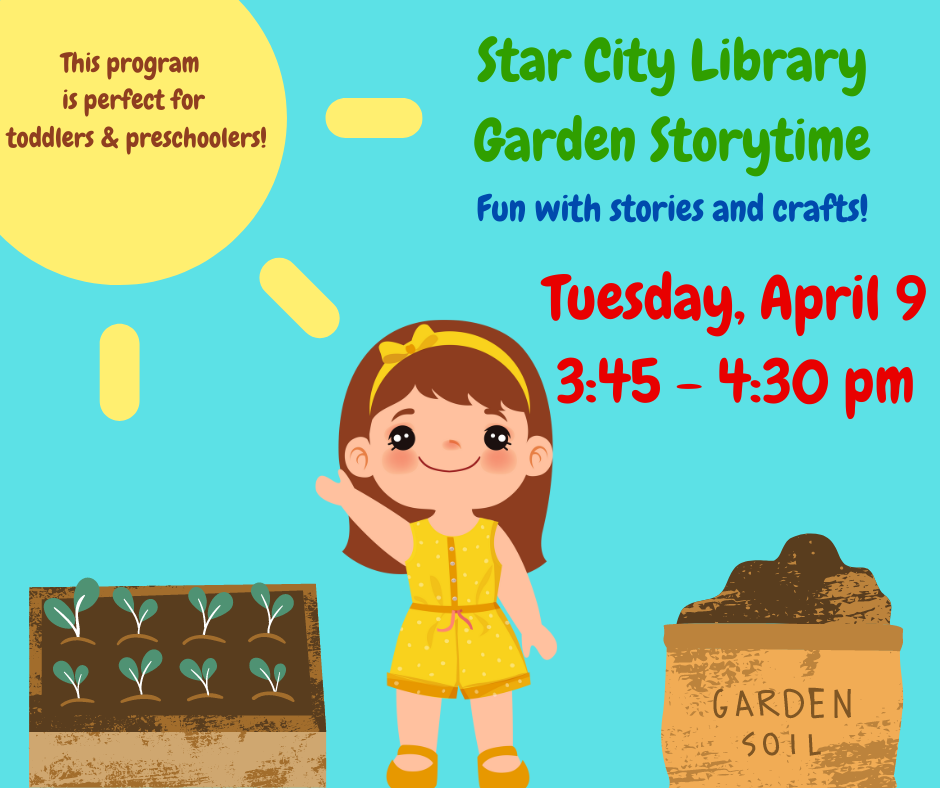 Storytime advertisement for April 9 at 3:45 with little girl standing next to a planter and garden soil