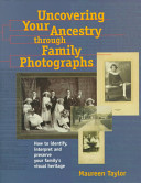 Image for "Uncovering Your Ancestry Through Family Photographs"