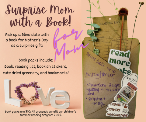 Blind Date with a Book for Mom Advertisement Starting May 1 While Supplies Last
