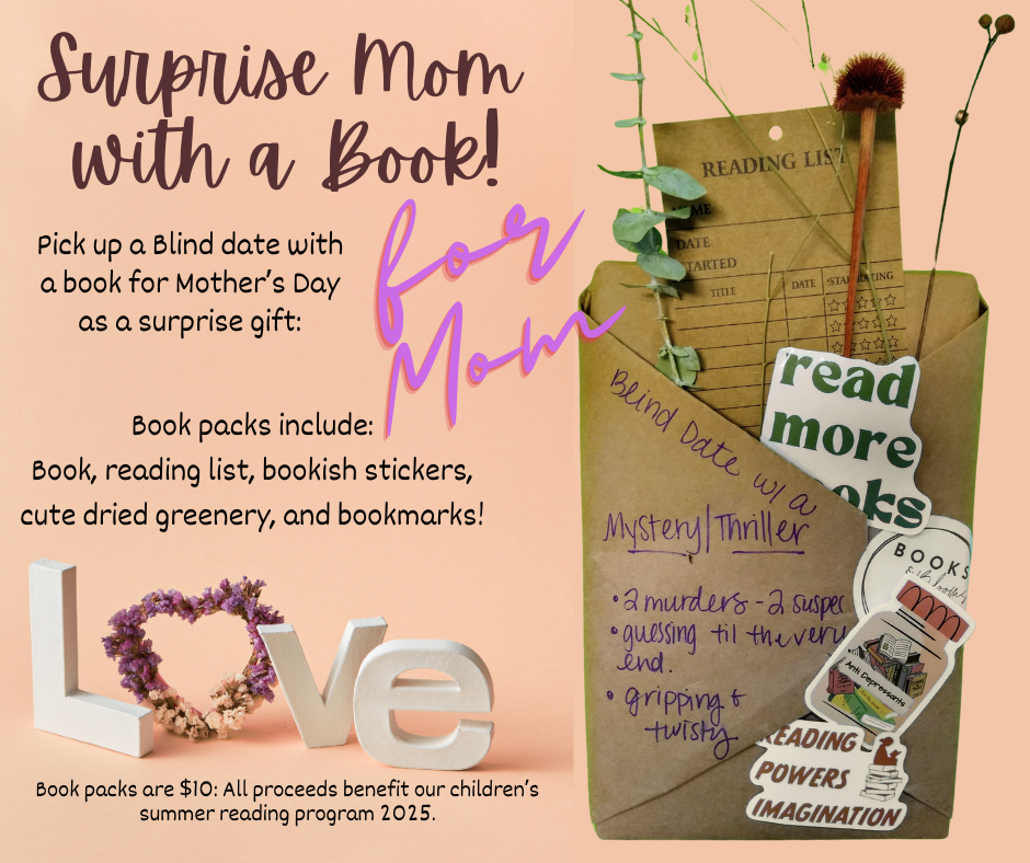 Blind Date with a Book for Mom Advertisement Starting May 1 While Supplies Last